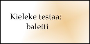 Kieleke testaa: Baletti